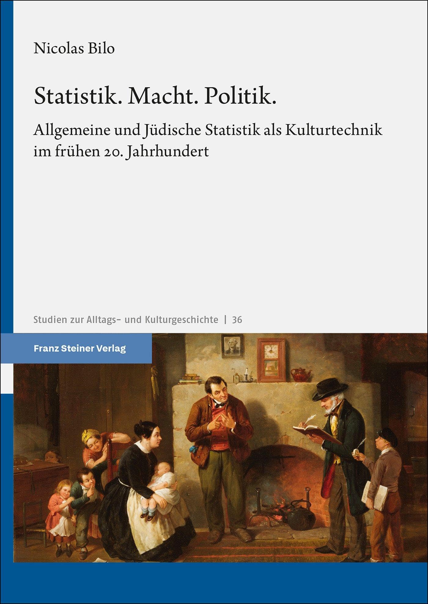 Statistik. Macht. Politik.: Allgemeine und Jüdische Statistik als Kulturtechnik im frühen 20. Jahrhundert (Studien zur Alltags- und Kulturgeschichte)