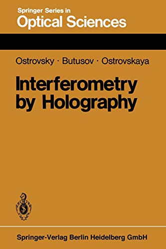 Interferometry by Holography (Springer Series in Optical Sciences, 20, Band 20)