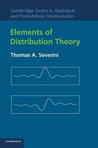 Elements of Distribution Theory (Cambridge Series in Statistical and Probabilistic Mathematics, Band 17)