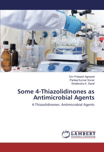 Some 4-Thiazolidinones as Antimicrobial Agents: 4-Thiazolidinones: Antimicrobial Agents