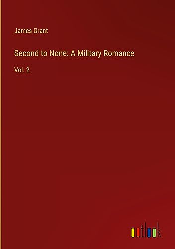 Second to None: A Military Romance: Vol. 2