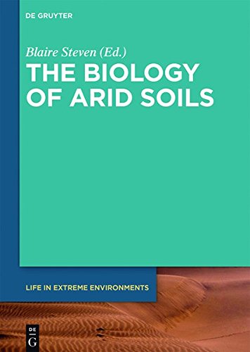The Biology of Arid Soils (Life in Extreme Environments, Band 4)