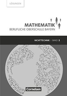 Mathematik - Berufliche Oberschule Bayern - Nichttechnik: Band 2 (FOS/BOS 12) - Lösungen zum Schülerbuch