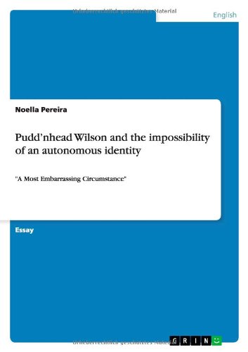 Pudd'nhead Wilson and the impossibility of an autonomous identity: A Most Embarrassing Circumstance