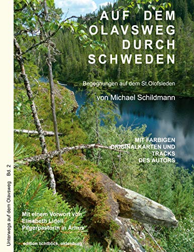 Auf dem Olavsweg durch Schweden: Begegnungen auf dem S:t Olavsleden von Selånger nach Trondheim