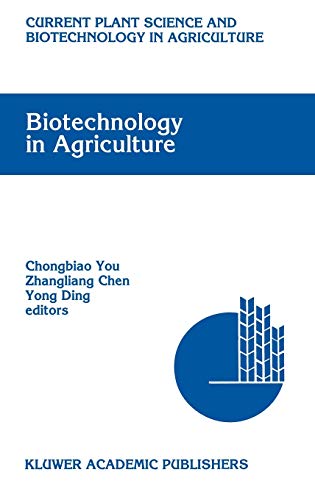 Biotechnology in Agriculture: Proceedings of the First Asia-Pacific Conference on Agricultural Biotechnology, Beijing, China, 20–24 August 1992 ... Biotechnology in Agriculture, 15, Band 15)