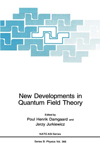 New Developments in Quantum Field Theory (Nato Science Series B:, 366, Band 366)