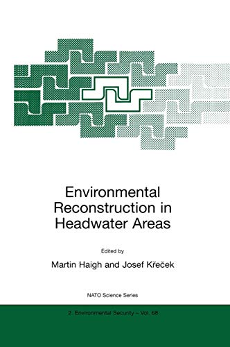 Environmental Reconstruction in Headwater Areas (NATO Science Partnership Subseries: 2, 68, Band 68)