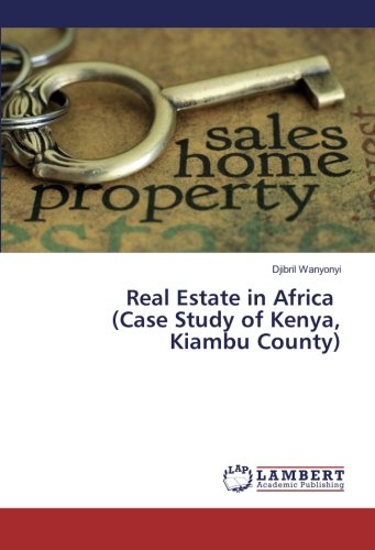 Real Estate in Africa (Case Study of Kenya, Kiambu County)
