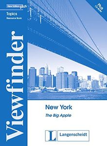 New York: The Big Apple. Resource Pack (Viewfinder Topics - New Edition plus)
