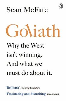 Goliath: Why the West Isn’t Winning. And What We Must Do About It.