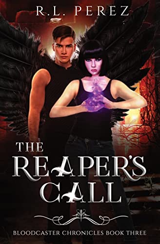 The Reaper's Call: A New Adult Urban Fantasy Series (Bloodcaster Chronicles, Band 3)