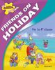 Friends on holiday. Vol. 4. Con MultiRom