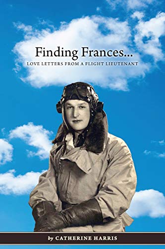 Finding Frances: Love Letters from a Flight Lieutenant