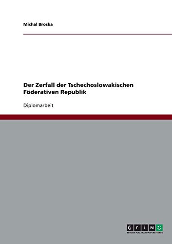 Der Zerfall der Tschechoslowakischen Föderativen Republik