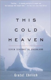 This Cold Heaven: Seven Seasons in Greenland (Vintage)