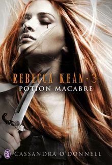 Rebecca Kean. Vol. 3. Potion macabre