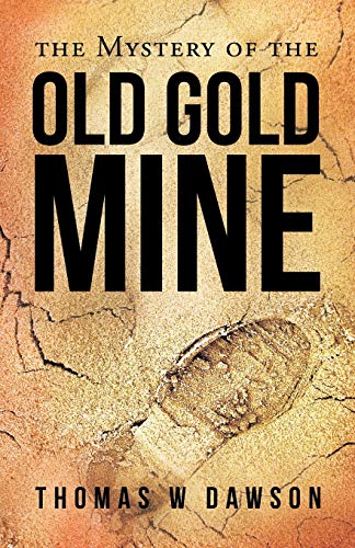 The Mystery of the Old Gold Mine
