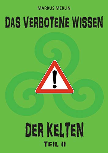 DAS VERBOTENE WISSEN DER KELTEN II