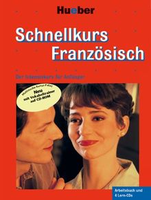 Schnellkurs Französisch. 4 CDs mit Arbeitsbuch. Der Intensivkurs für Anfänger. (Lernmaterialien)