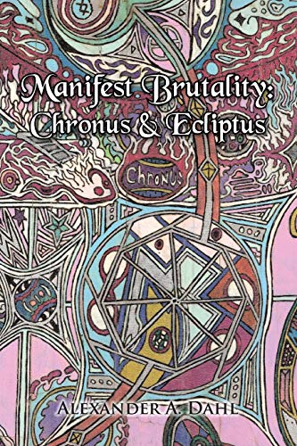 Manifest Brutality: Chronus & Ecliptus