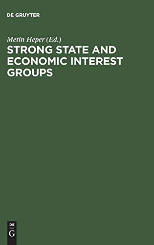 Strong State and Economic Interest Groups: The Post-1980 Turkish Experience