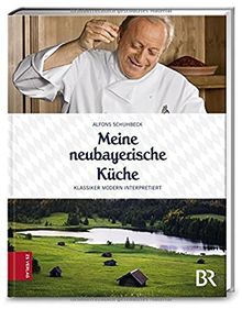 Meine neubayerische Küche: Klassiker modern interpretiert