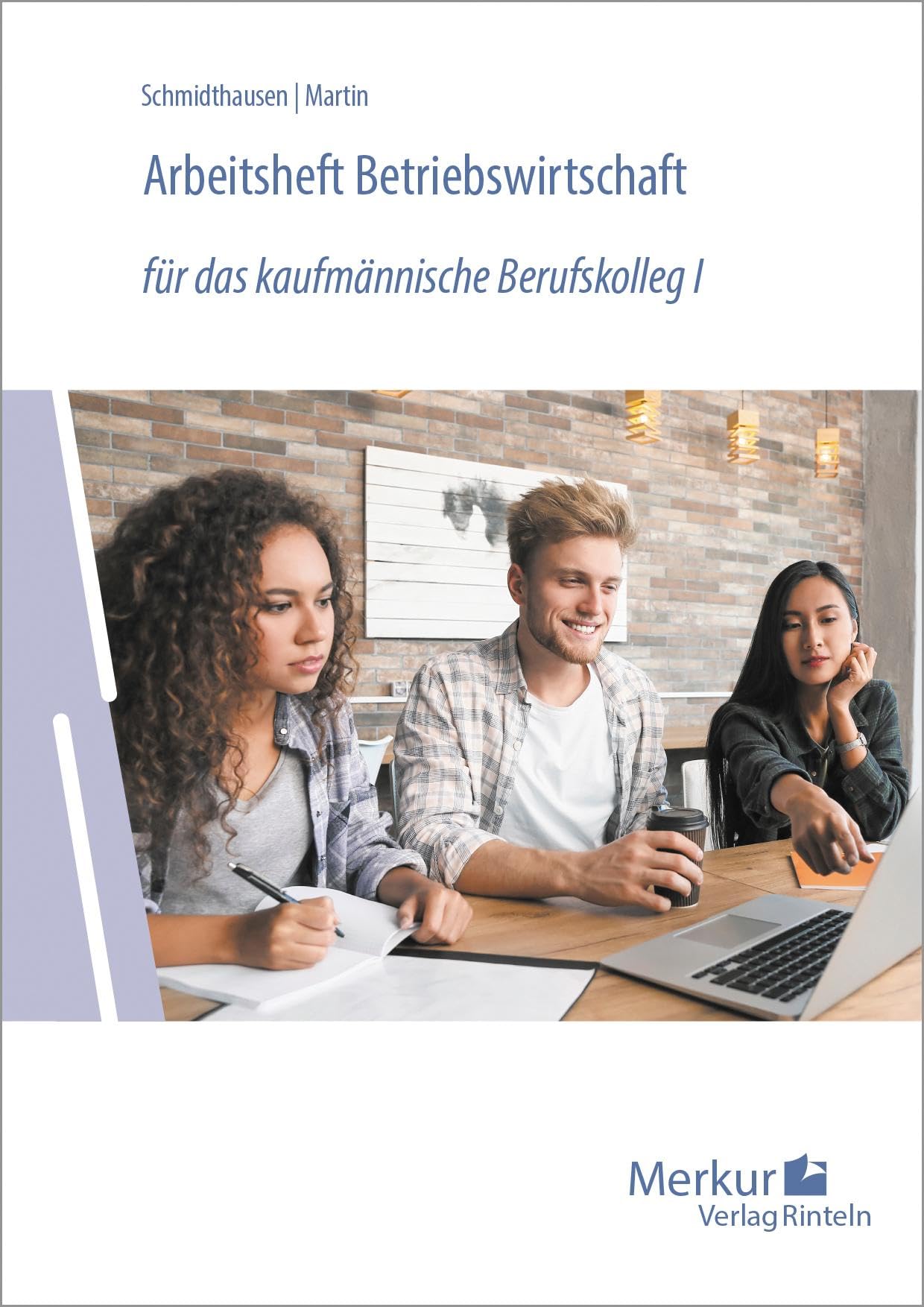 Arbeitsheft Betriebswirtschaft: für das kaufmännische Berufskolleg I (Baden-Württemberg)