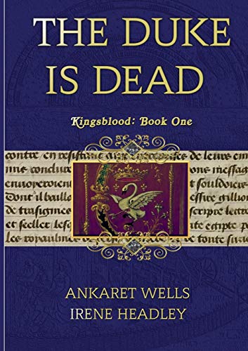 The Duke Is Dead: Kingsblood Book One