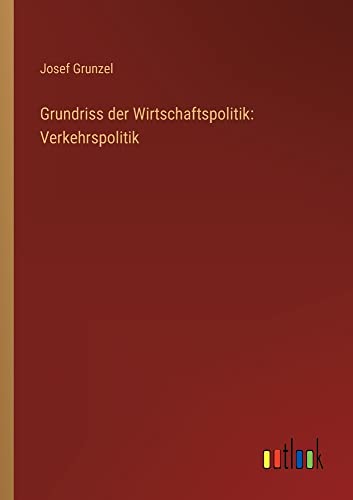Grundriss der Wirtschaftspolitik: Verkehrspolitik
