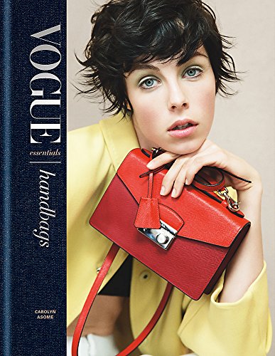 Asome, Carolyn: Vogue Essentials: Handbags
