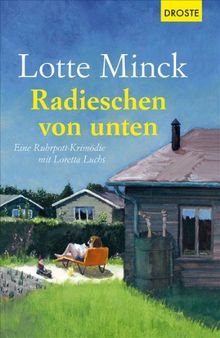 Radieschen von unten: Eine Ruhrpott-Krimödie mit Loretta Luchs