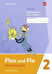 Flex und Flo - Ausgabe 2021: Themenheft Sachrechnen und Größen 2: Verbrauchsmaterial
