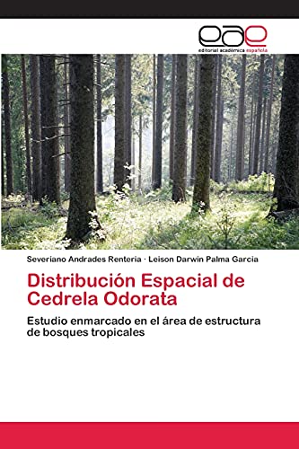 Distribución Espacial de Cedrela Odorata: Estudio enmarcado en el área de estructura de bosques tropicales