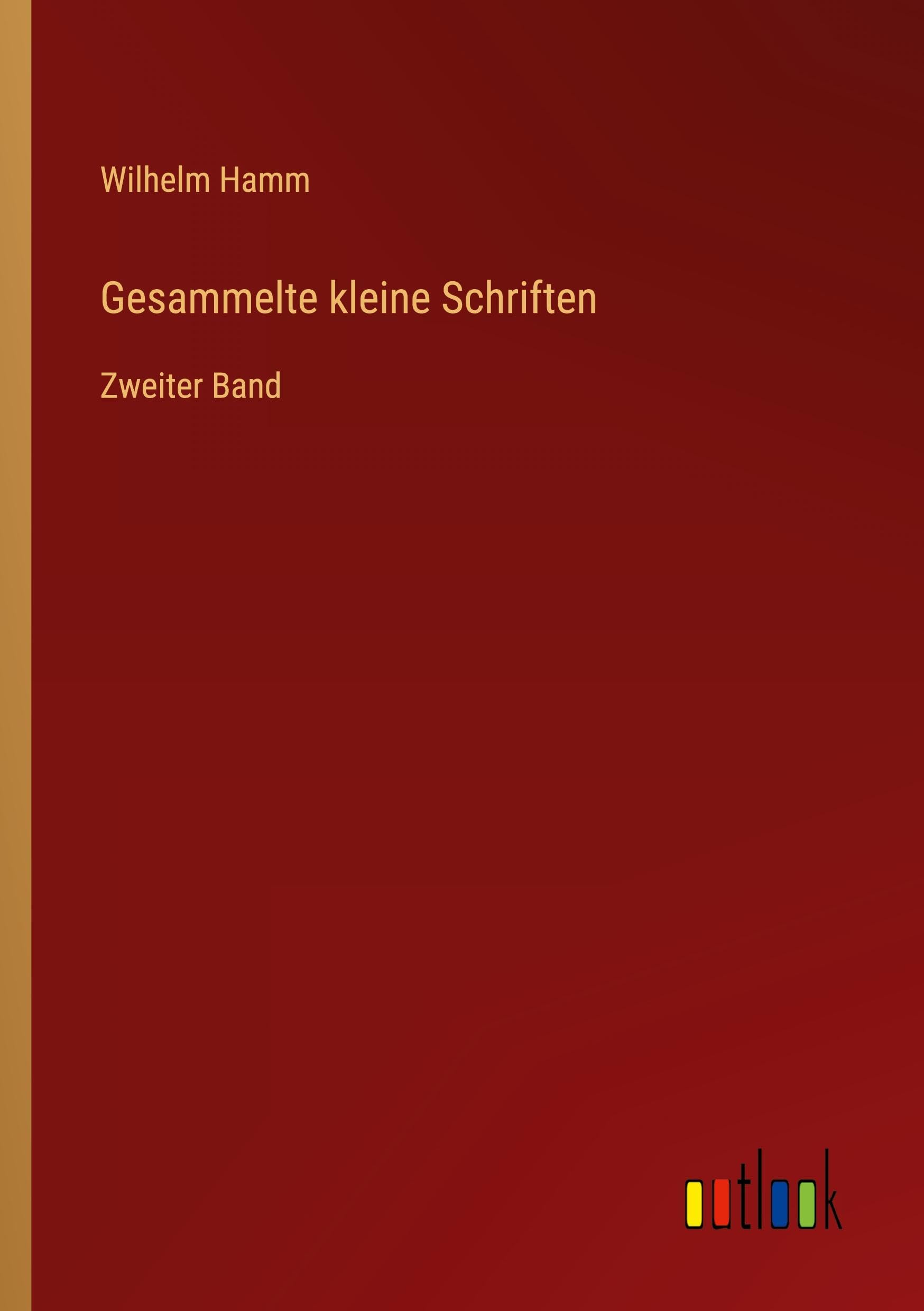 Gesammelte kleine Schriften: Zweiter Band