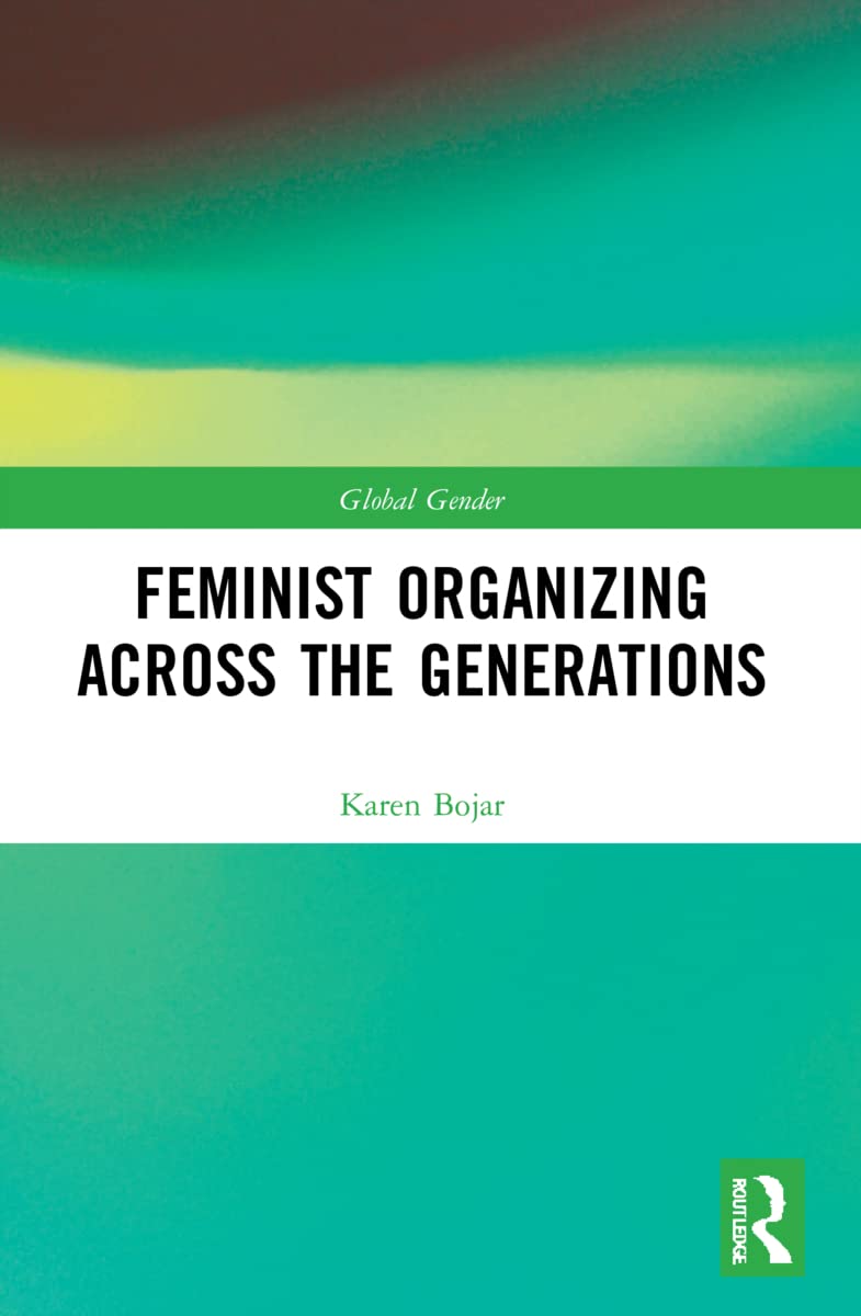 Feminist Organizing Across the Generations (Global Gender)