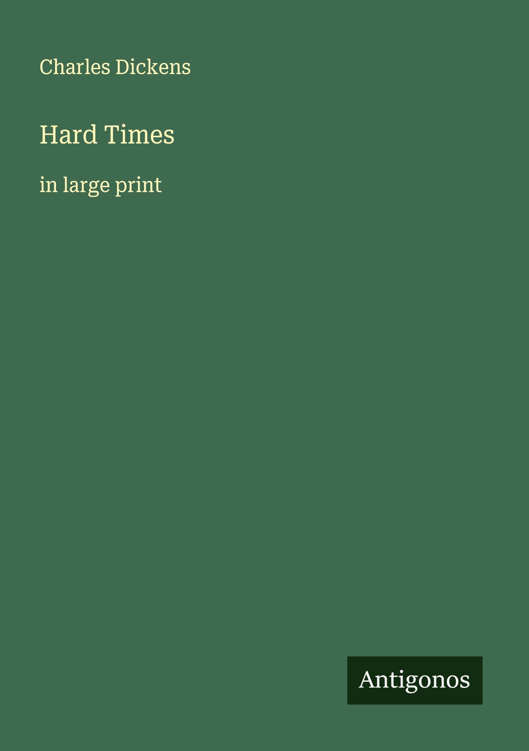 Hard Times: in large print
