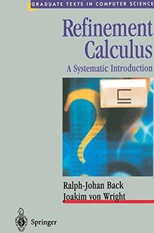 Refinement Calculus: A Systematic Introduction (Texts in Computer Science)