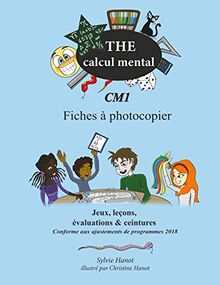 The calcul mental CM1, fiches à photocopier: Leçons, jeux, évaluations et ceintures