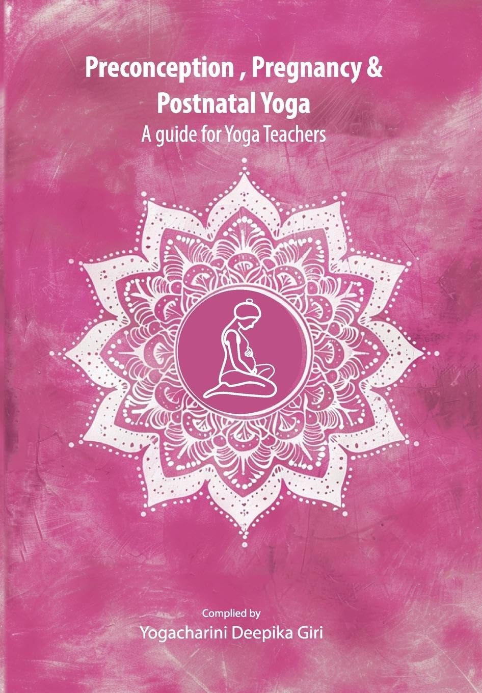 Deepika Giri Preconception, Pregnancy And Postnatal Yoga