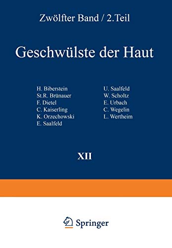 Geschwülste der Haut I (Handbuch der Haut- und Geschlechtskrankheiten, 12 / 2)
