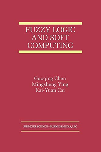 Fuzzy Logic and Soft Computing (The International Series on Asian Studies in Computer and Information Science, 6, Band 6)