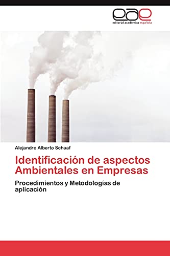 Identificación de aspectos Ambientales en Empresas: Procedimientos y Metodologías de aplicación