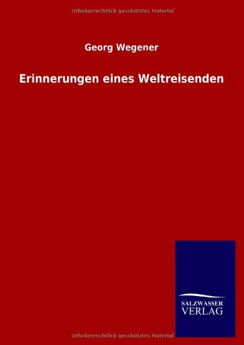 Erinnerungen eines Weltreisenden
