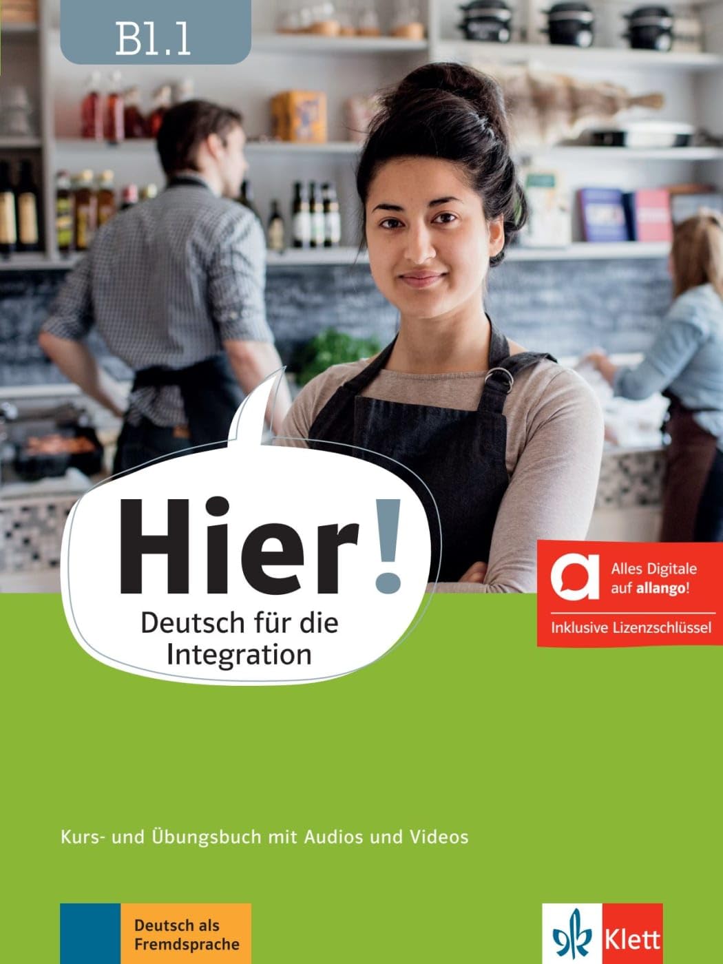 Hier! B1.1 - Hybride Ausgabe allango: Deutsch für die Integration. Kurs- und Übungsbuch mit Audios und Videos inklusive Lizenzschlüssel allango (24 Monate) (Hier!: Deutsch für die Integration)