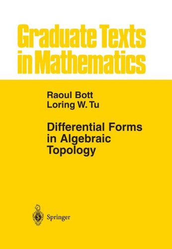Raoul Bott Differential Forms In Algebraic Topology (Graduate Texts In Mathematics)