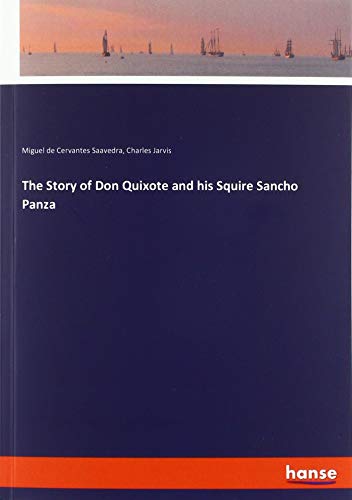 The Story of Don Quixote and his Squire Sancho Panza
