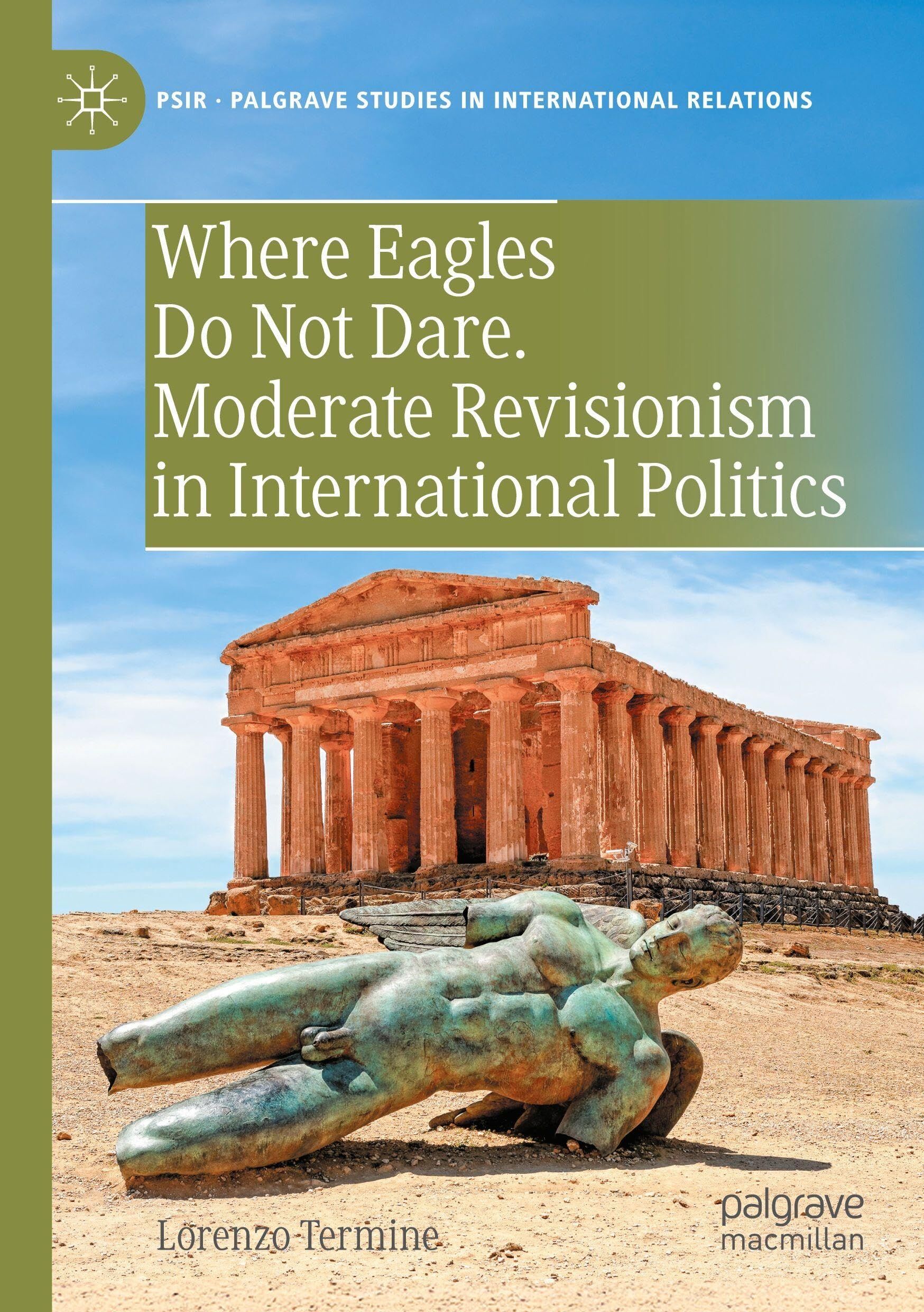 Where Eagles Do Not Dare. Moderate Revisionism in International Politics