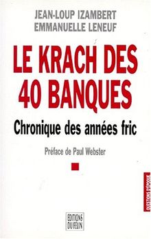 Le krach des 40 banques : chronique des années fric