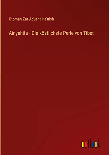 Ainyahita - Die köstlichste Perle von Tibet